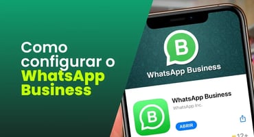 Como configurar o WhatsApp Business [Guia prático]