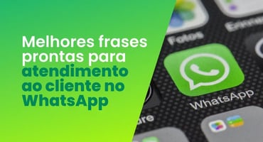 Frases prontas para atendimento ao cliente WhatsApp