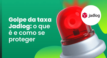 Golpe Jadlog: como reconhecer cobranças falsas e se proteger