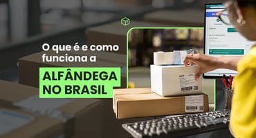 O que é alfândega: como funciona e o que acontece com sua encomenda