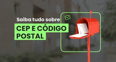 Código postal (CEP): o que é e como funciona no Brasil