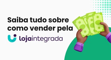 Plataforma Loja Integrada: o que é, como funciona e vantagens