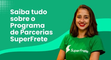 Tudo sobre o programa de parceiros SuperFrete