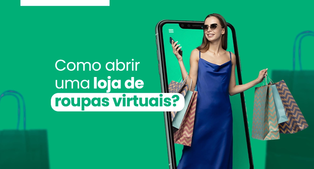 [Guia completo] Como abrir uma loja de roupas virtual