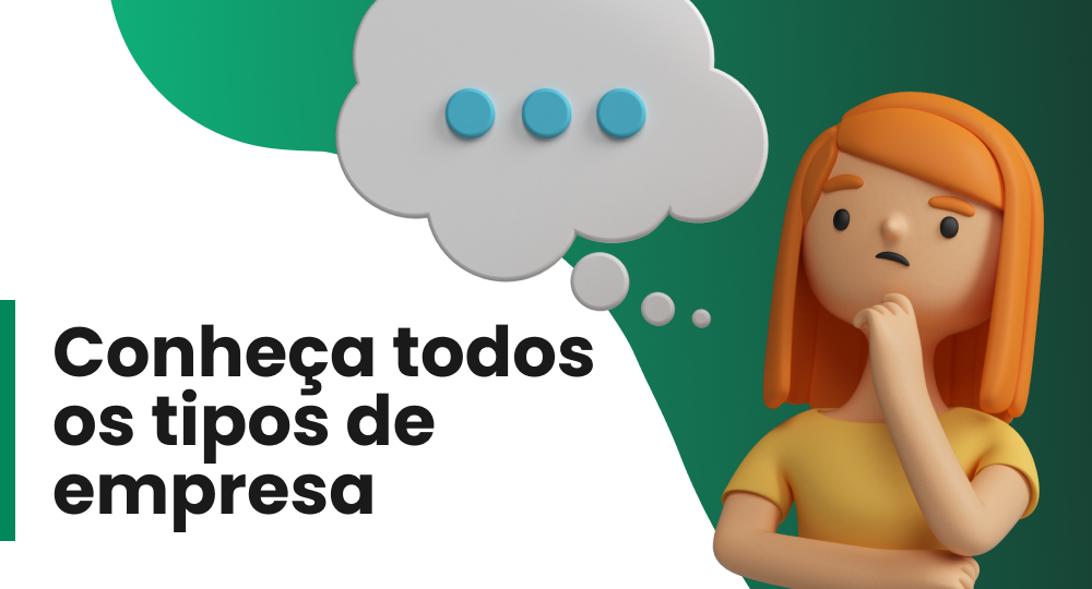 Conheça todos os tipos de empresa