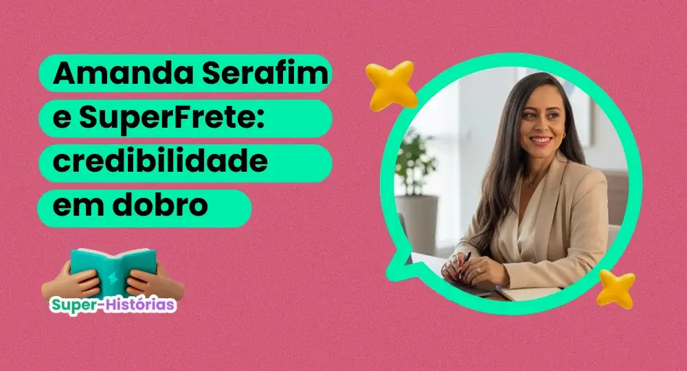 Amanda Serafim e SuperFrete se unem pelo empreededorismo feminino