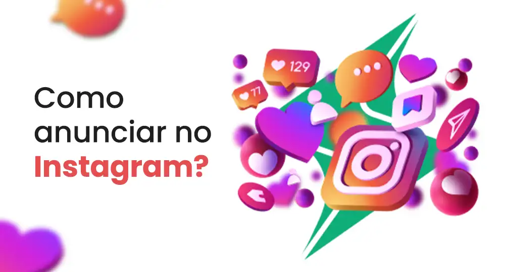 Como anunciar no Instagram Ads?