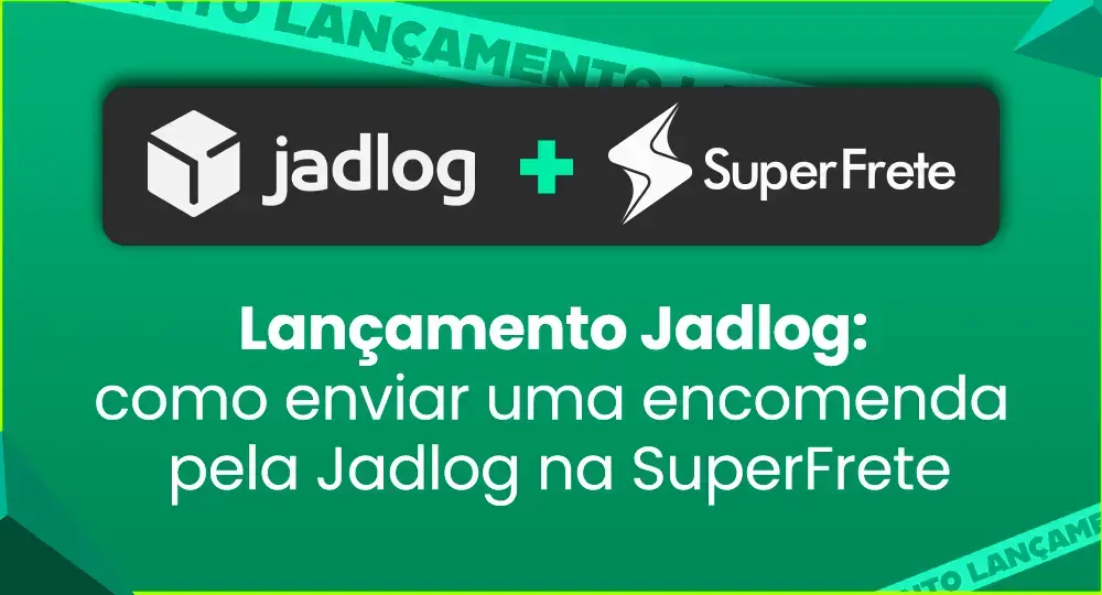 Saiba tudo sobre como enviar pela Jadlog com a SuperFrete