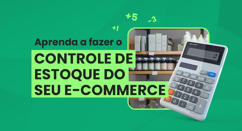 Controle de estoque: o que é e como fazer de forma prática