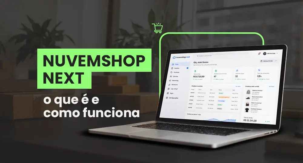 Como funciona o Nuvemshop Next e para quem é recomendado?