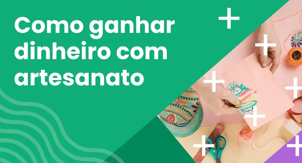 Como ganhar dinheiro com artesanato