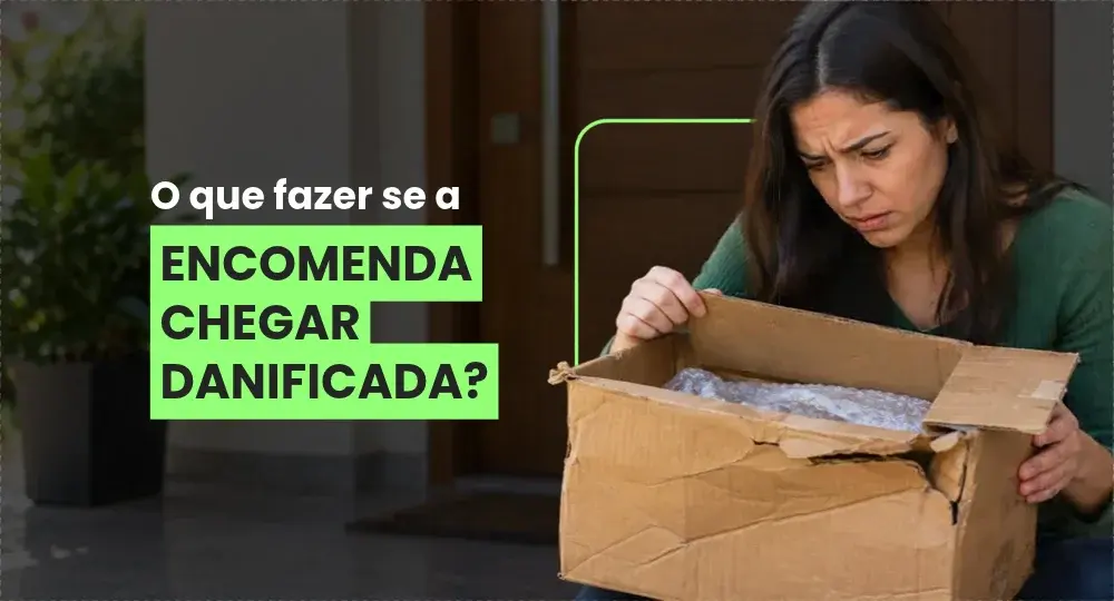 Encomenda danificada: como orientar o cliente da sua loja
