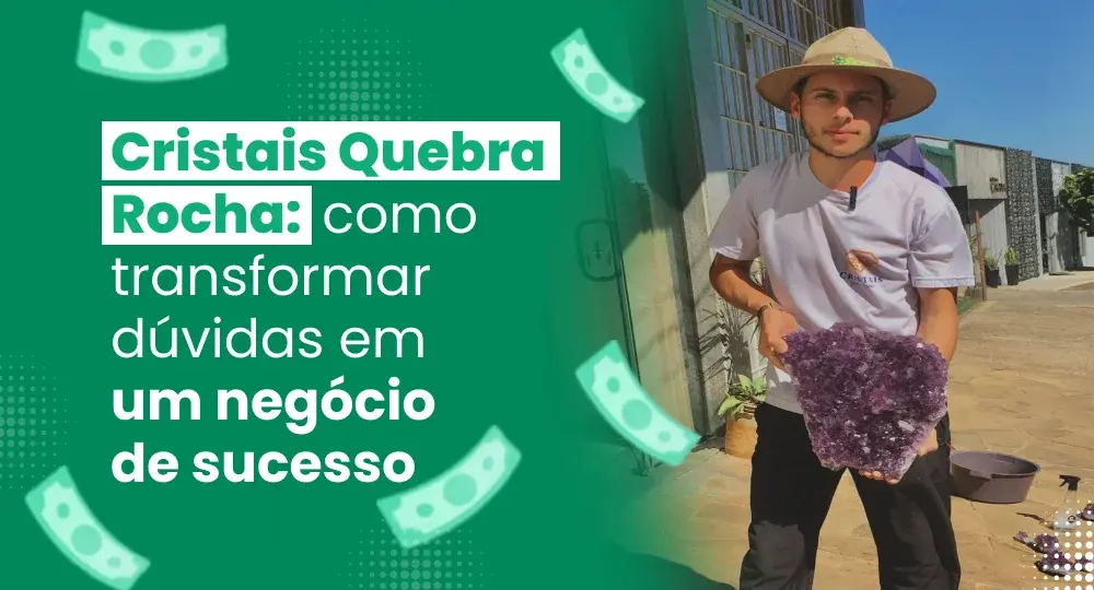 Desafios do Empreendedorismo: a história de Cristais Quebra Rocha