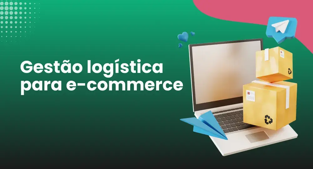 Gestão logística para e-commerce: checklist para envios no final do ano