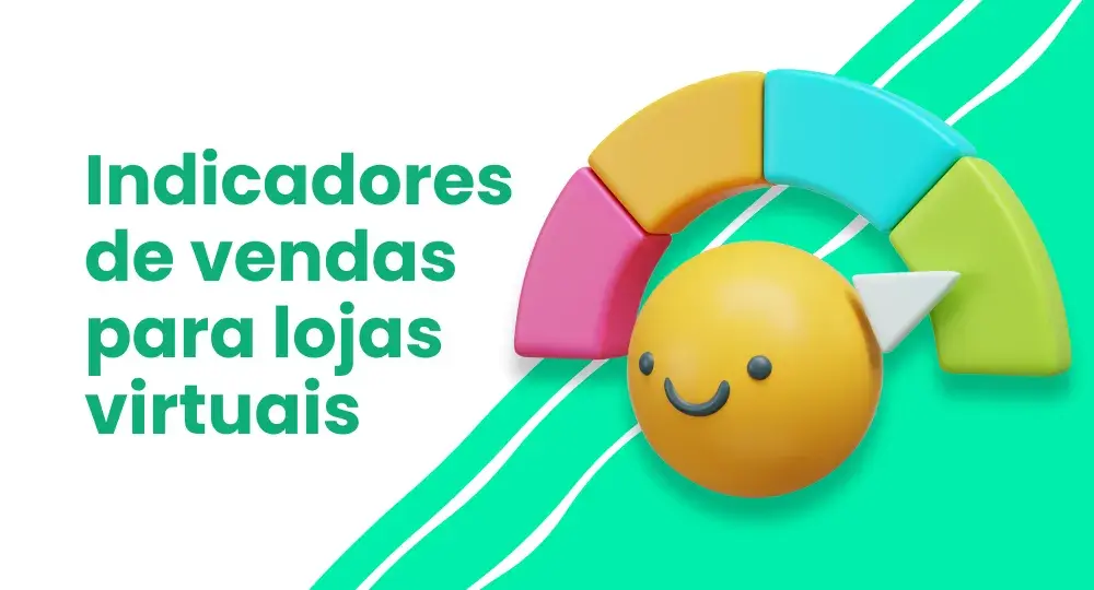 Indicadores de vendas: conheça os 8 principais KPIs para lojas virtuais