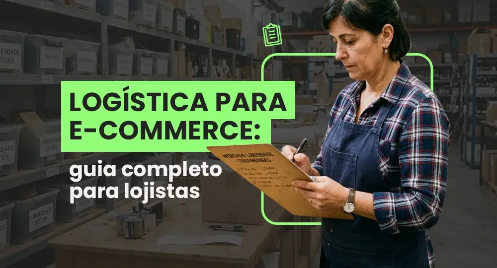 Logística para e-commerce: guia completo e prático