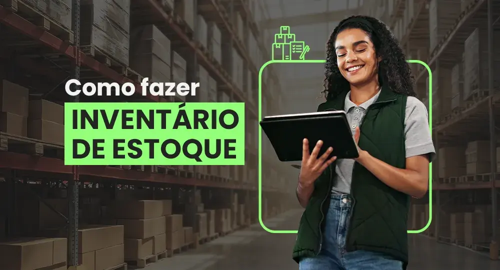 Inventário de estoque: o que é e como fazer um controle eficiente