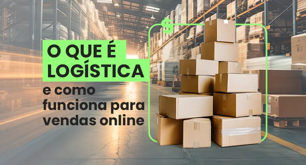 O que é logística e como funciona na prática