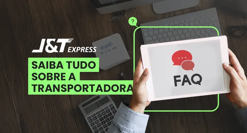 Entenda o que é transportadora J&T e como funciona