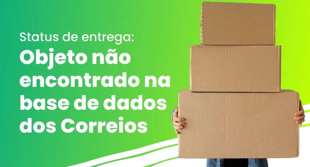 Objeto não encontrado na base de dados dos Correios: o que fazer?