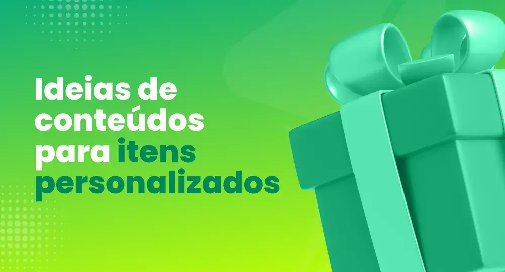 Produtos personalizados: o que são e ideias de conteúdos para vender