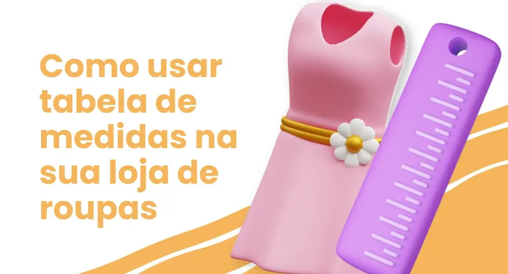 como usar tabela de medidas em loja virtual de roupas
