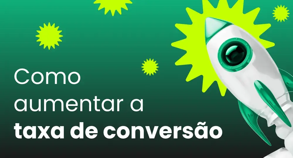 Como aumentar a taxa de conversão no e-commerce?