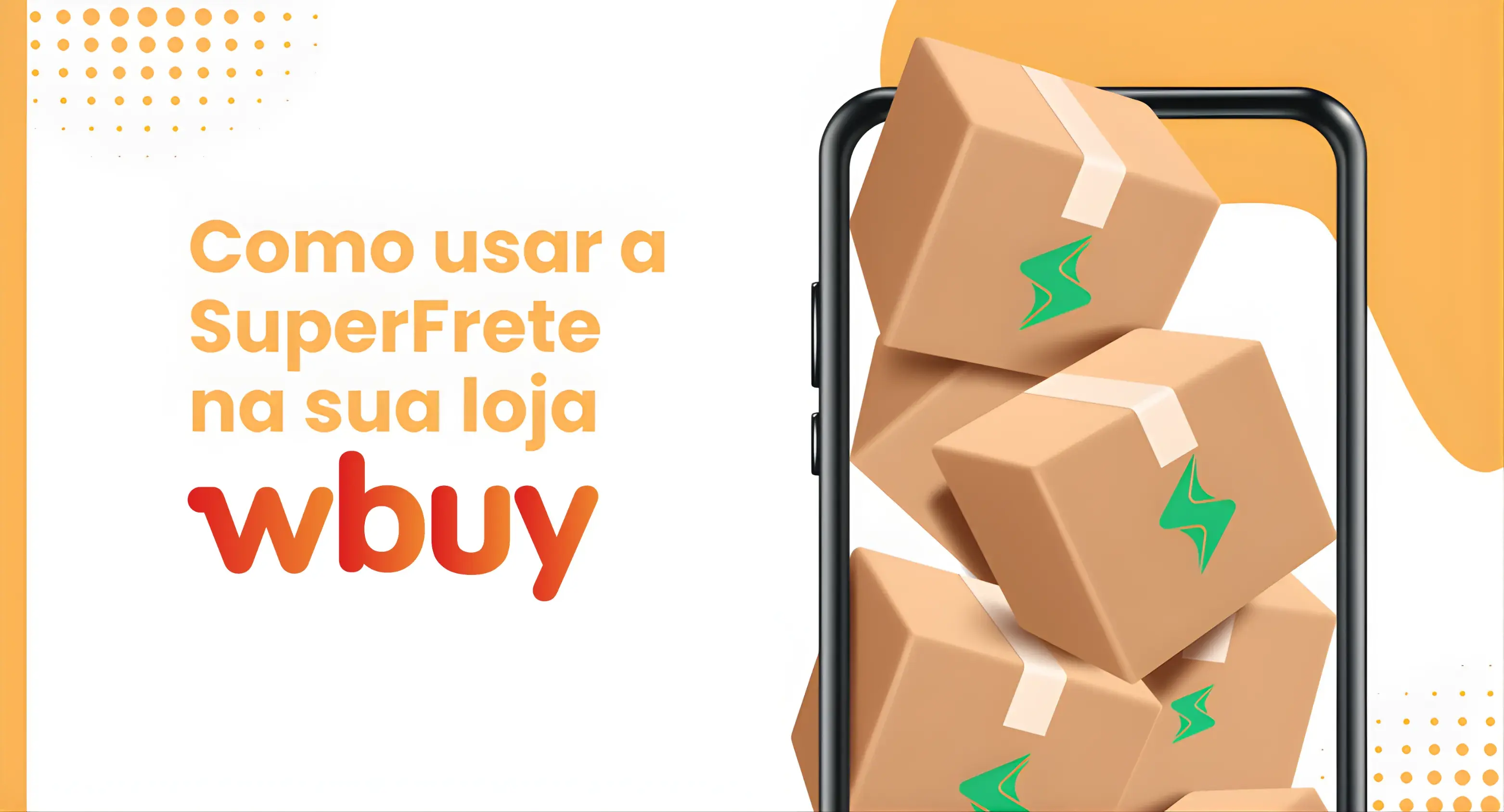 WBuy: saiba tudo sobre a plataforma e como integrar com a SuperFrete